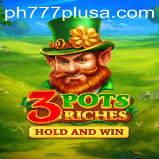 Discover the Excitement of 3potsRiches with PH777 Plus